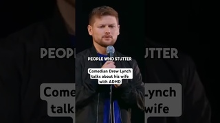 Comedian Drew Lynch talks about his wife with #adhd