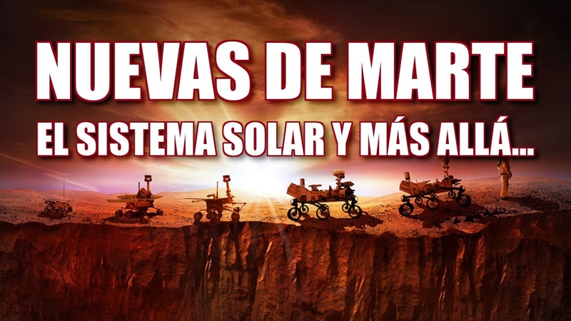 NUEVAS DE MARTE, EL SISTEMA SOLAR Y MÁ S Curiosity, Perseverance, Mercurio,
