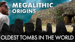 The OLDEST TOMBS on Earth? Megalithic Origins (4900 - 2700 BC) | Ancient History Documentary