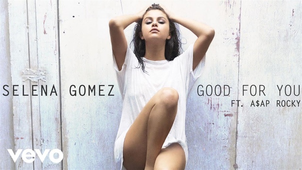 Selena Gomez Good For You ( Audio) ft. A AP