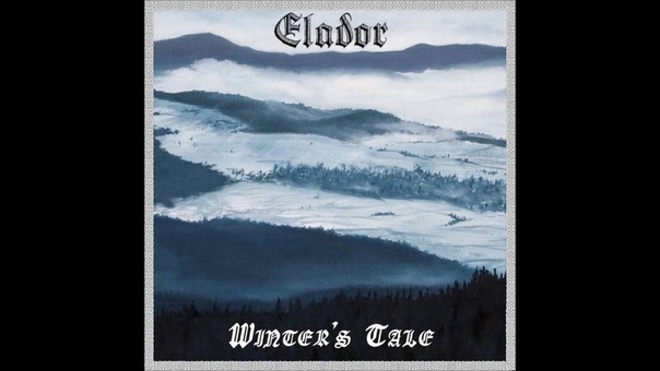 Elador Winters Tale (2014) ( Dungeon Synth, Winter