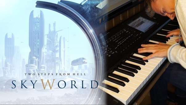 Two Steps From Hell Sky World ( Piano