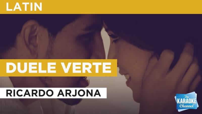 Duele Verte : Ricardo Arjona, Karaoke with