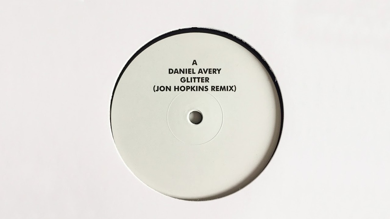 Daniel Avery Glitter ( Jon Hopkins
