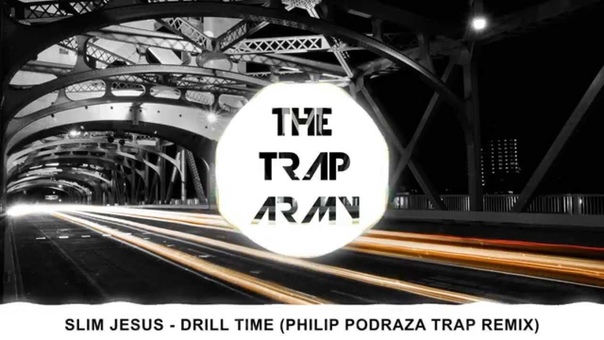 Slim Jesus Drill Time ( Philip Podraza Trap