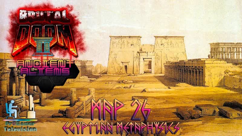 Brutal Doom 3. 0: Ancient Aliens: Прохождение ( Walkthrough), MAP26 Egyptian
