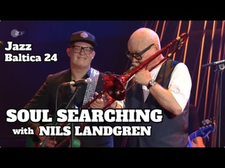 Soul Searching Feat. Nils Landgren @ Jazz Baltica 2024