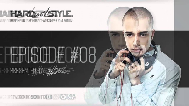 Episode, 8 Headhunterz Hard With