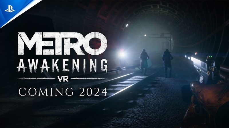 Metro Awakening Reveal Trailer, PS VR2