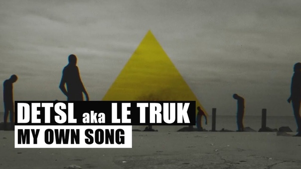 Detsl aka Le Truk My own song ( Official