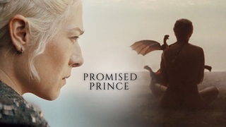House Targaryen - The Prince That Was Promised