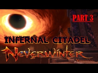 *NEW* Dungeon - Mod 18 - Infernal Citadel (part 3) Neverwinter Preview