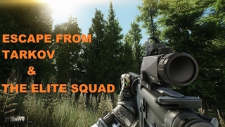 The Elite Squad adventures #3. Escape From Tarkov.