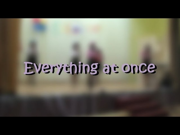 EUROVISION 2019 Everything at once ( Lenka) cover by Lena, Olga, Lena, Sofia, Dina,