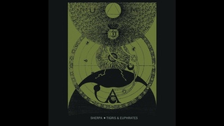 Sherpa - Tigris & Euphrates (2018) Full Album