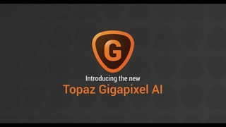 Introducing Gigapixel 4.0