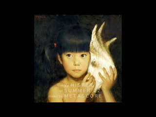 The Whisper of Summer 2022 mixed by Metascore