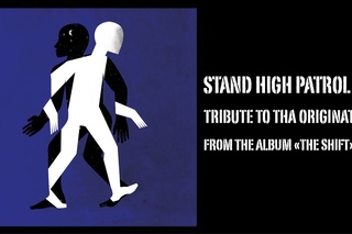 STAND HIGH PATROL : Tribute To Tha Originators