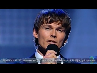 MORTEN HARKET - Heaven’s Not for Saints [Eurovision ’96 / May 18, 1996][w/ lyrics subtitles]