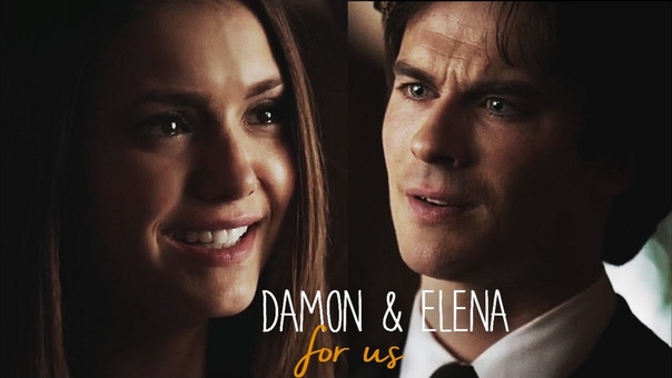 Damon Elena, For