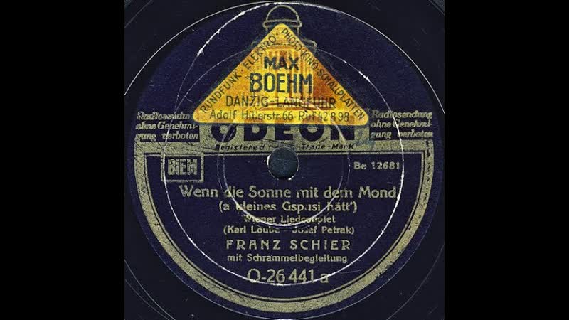 Wenn die Sonne mit dem Mond (a kleines Gspusi hätt) FRANZ SCHIER mit