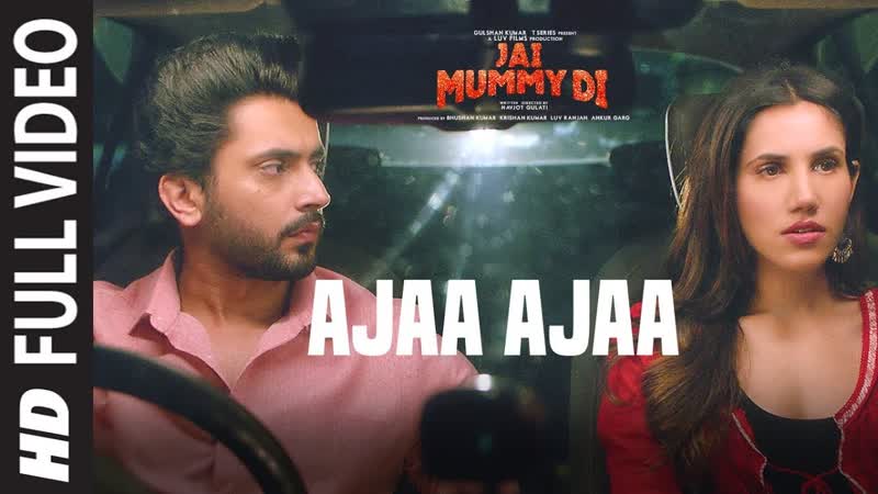 Full Song: Ajaa Ajaa, Jai Mummy Di, Sunny Singh, Sonnalli Seygall, Divya Kumar, Rishi