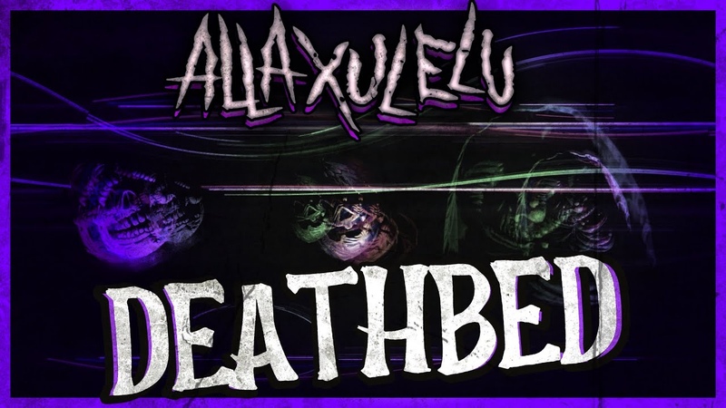 Alla Xul Elu Deathbed ( Official Music