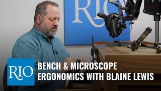 Jewelers Bench and Microscope Ergonomics with Blaine Lewis