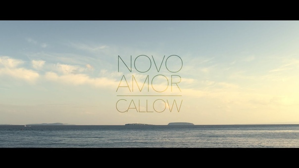 NOVO AMOR Callow ( Official