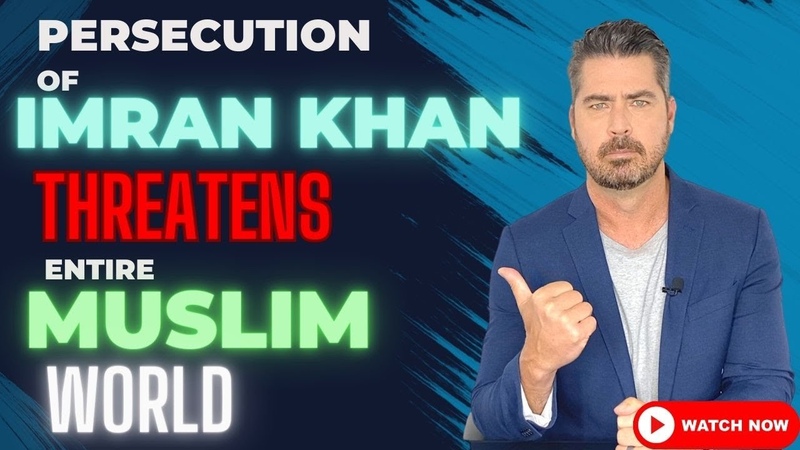Persecution of Imran Khan Threatens Entire Muslim